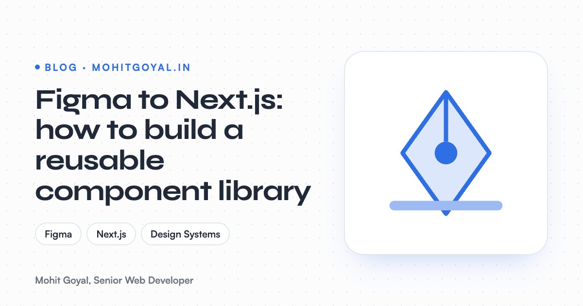 Figma to Next.js: how to build a reusable component library