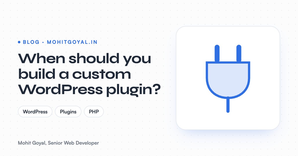 When should you build a custom WordPress plugin?