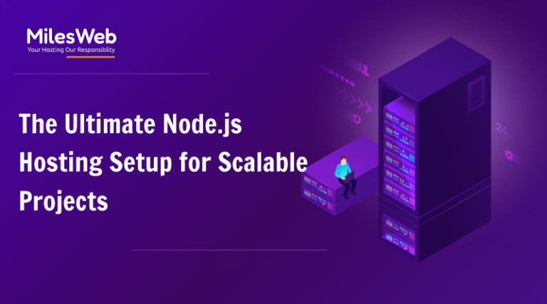 The Ultimate Node.js Hosting Setup for Scalable Projects